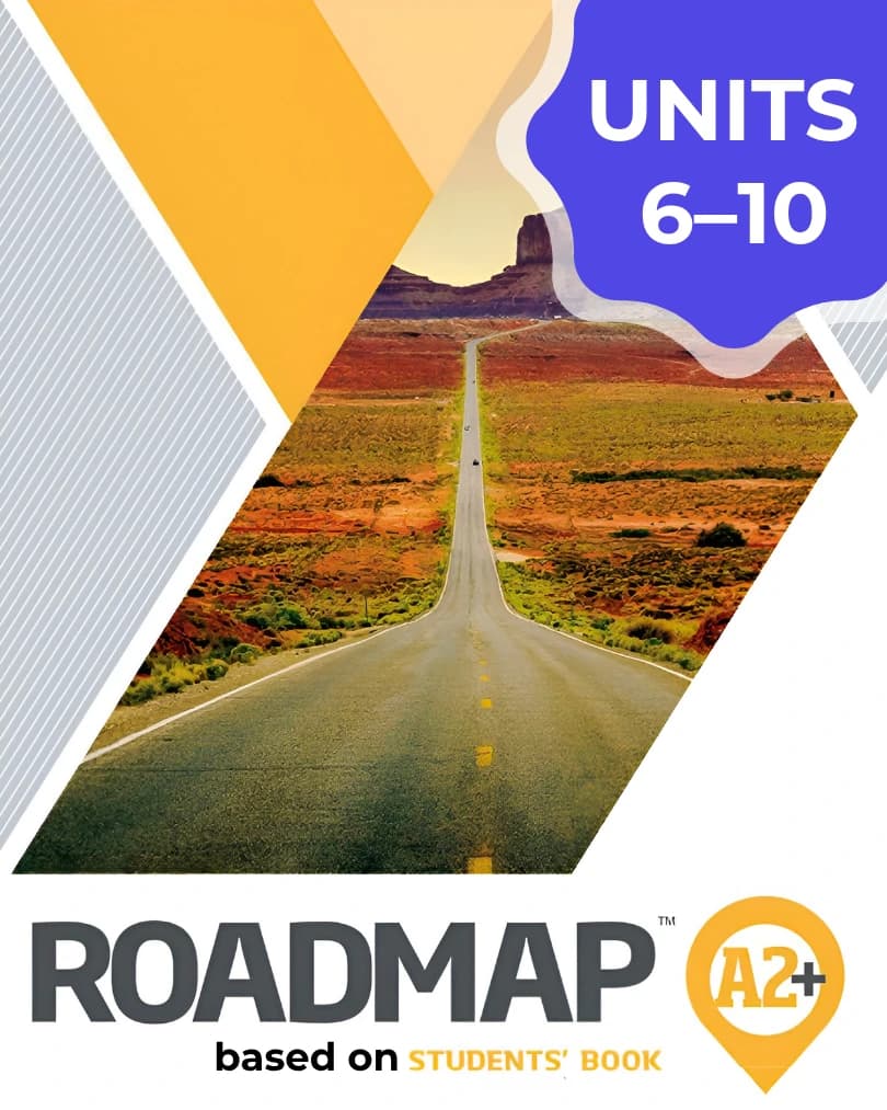 Roadmap A2+ UNIT 6–10